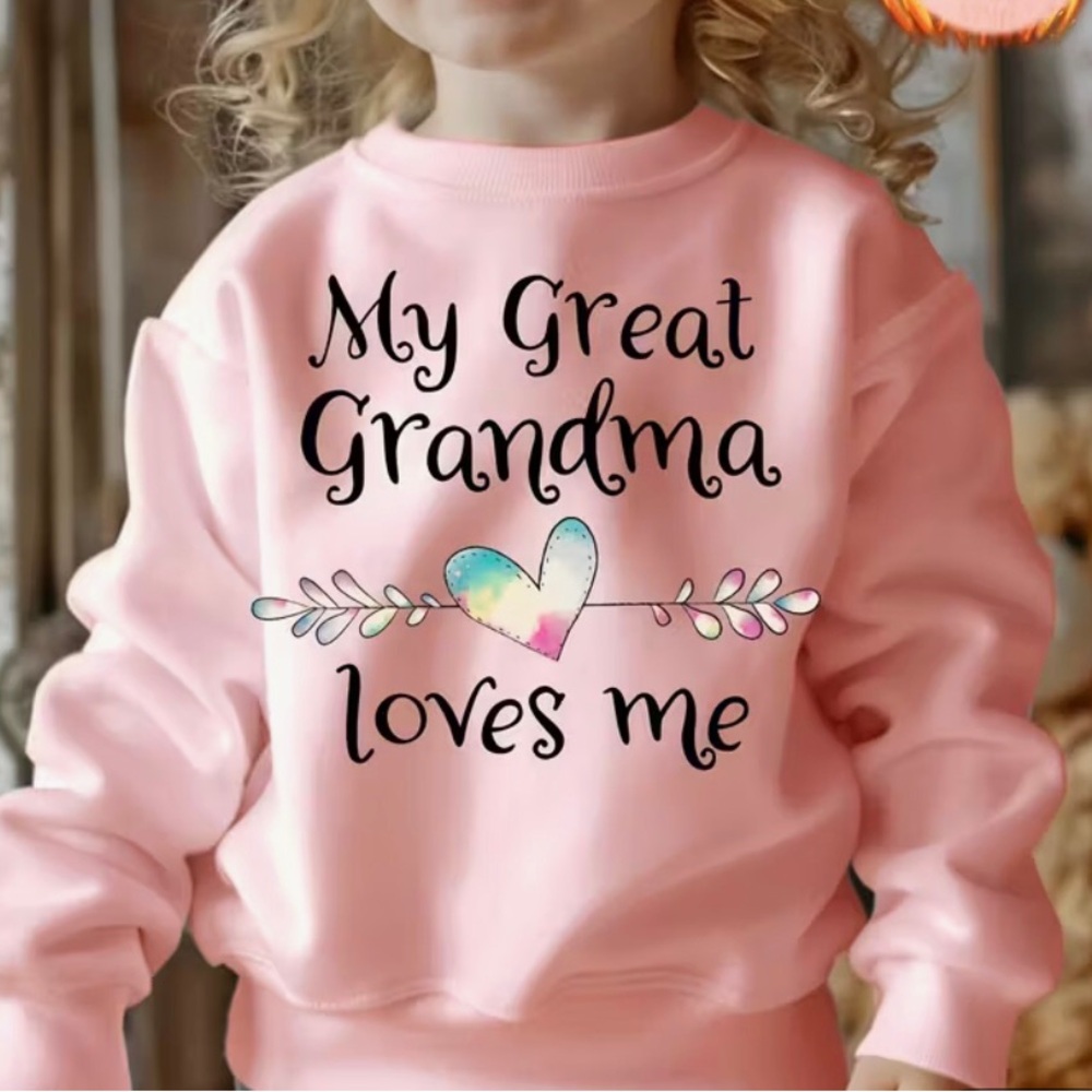 NEW Pink Girl’s Sweatshirt - 'My Great Grandma Loves Me' Size Toddler 3-4